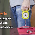 How to Weigh Luggage with and without a Scale