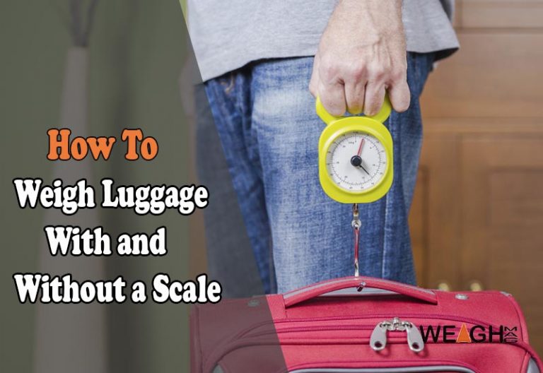 how to weigh your suitcase without a scale