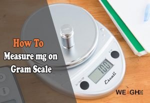 How to measure mg on a gram scale